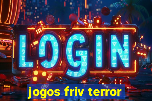 jogos friv terror